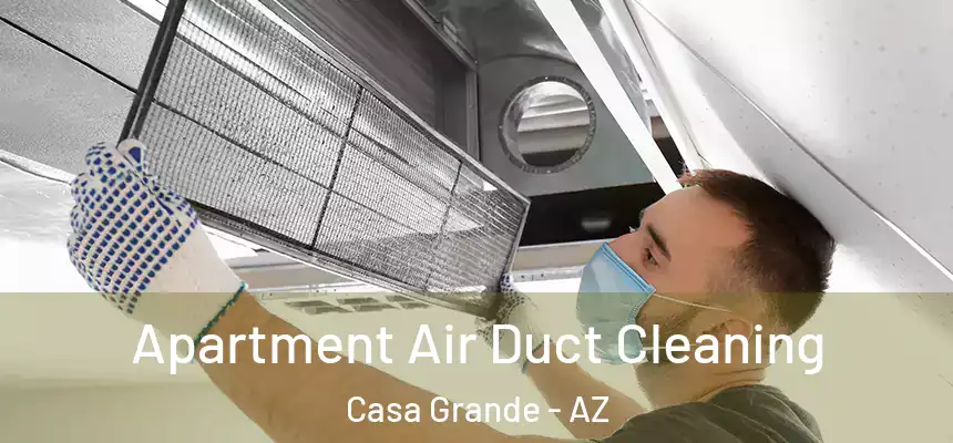  Apartment Air Duct Cleaning Casa Grande - AZ