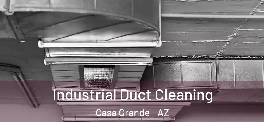  Industrial Duct Cleaning Casa Grande - AZ